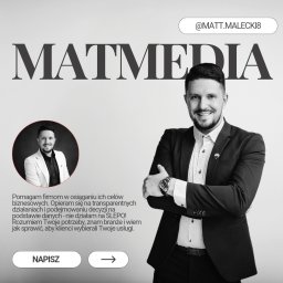 MatMedia Mateusz Małecki - Mężczyzna w garniturze uśmiecha się na tle z napisem MATMEDIA i danymi kontaktowymi, obok mniejsza fotografia portretowa i opis usług firmy.