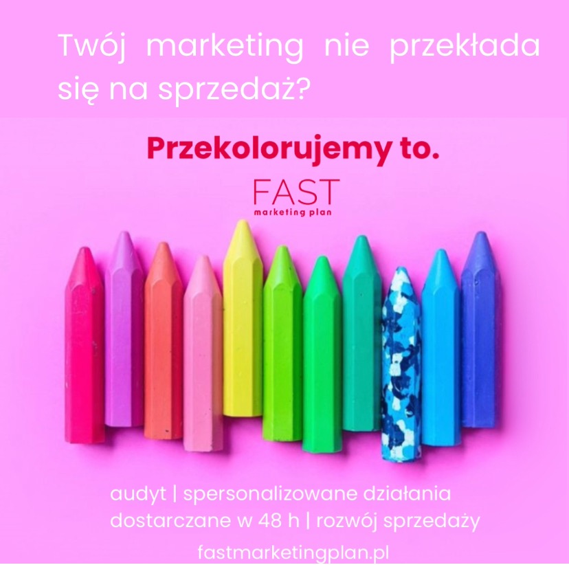 Rząd kolorowych kredek na różowym tle, z hasłem 'Przekolorujemy to' i nazwą 'FAST marketing plan', sugerujący poprawę wyników marketingowych.