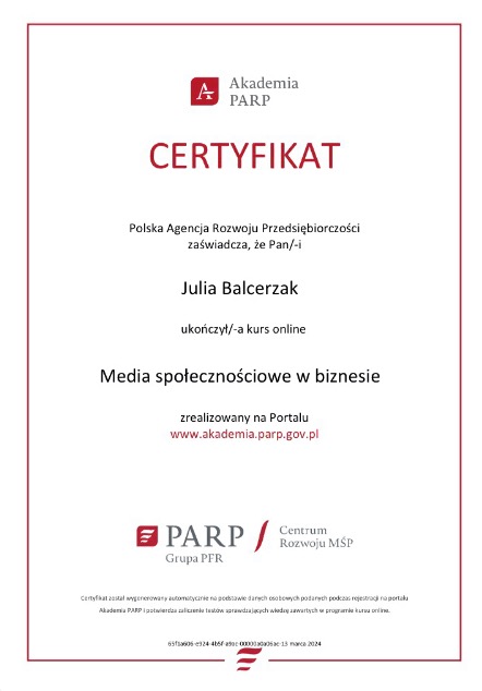 Certyfikat ukończenia kursu online 'Media społecznościowe w biznesie' wydany przez Akademię PARP dla Julii Balcerzak.