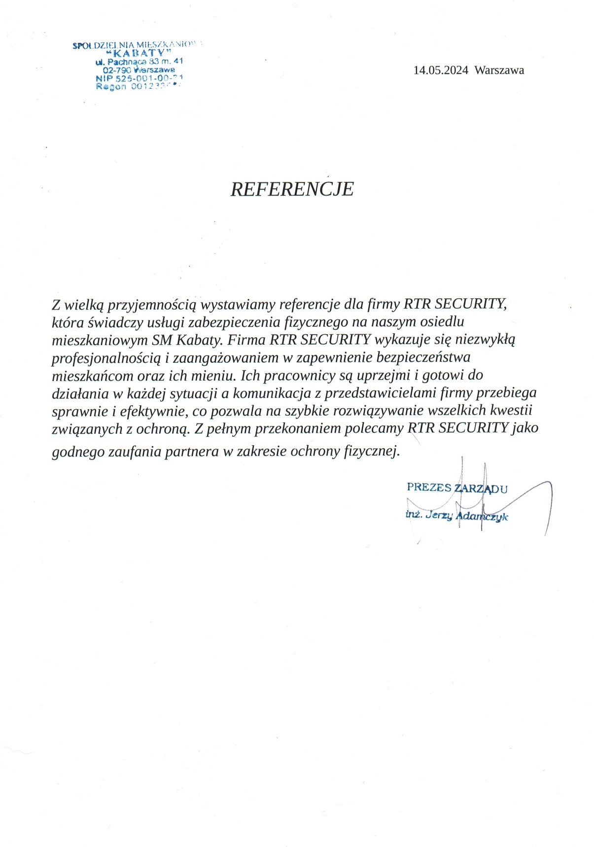 Skan dokumentu z referencjami dla firmy RTR SECURITY świadczącej usługi zabezpieczenia fizycznego na osiedlu mieszkaniowym, wystawione przez Spółdzielnię Mieszkaniową Kabaty w Warszawie, datowane...