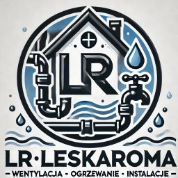 Instalatorstwo grzewcze LR LESKAROMA - Wykonanie Wentylacji Kalisz