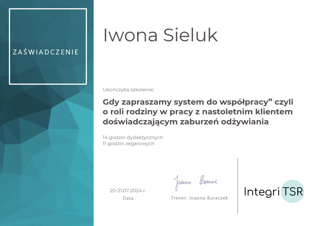 Zaświadczenie Iwony Sieluk o ukończeniu szkolenia 'Gdy zapraszamy system do współpracy' w Integri TSR, z podpisem trenera Joanny Buraczek.