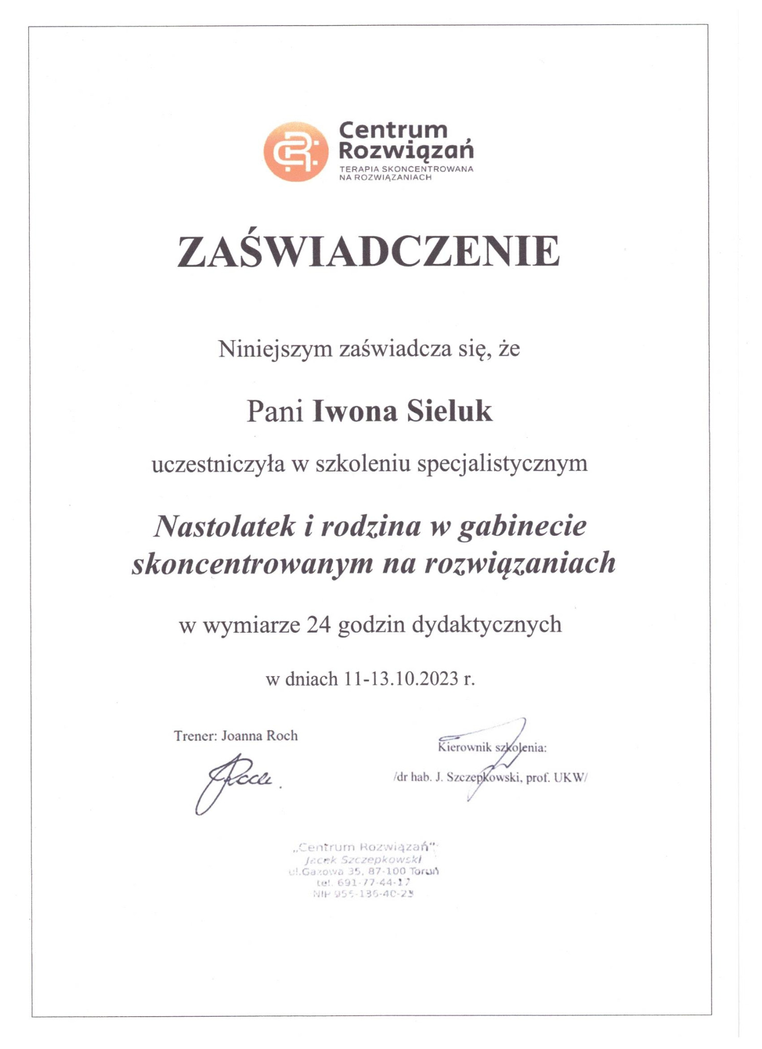 Zaświadczenie o ukończeniu szkolenia specjalistycznego dla Pani Iwony Sieluk, wydane przez Centrum Rozwiązań, z datą 11-13.10.2023. Dokument z podpisami.