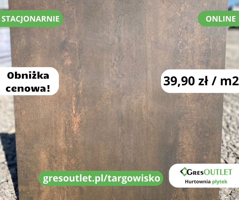 Płyta gresowa w odcieniach brązu z efektem rdzy, prezentowana z ceną promocyjną 39,90 zł/m2, dostępna stacjonarnie i online w Gresoutlet.