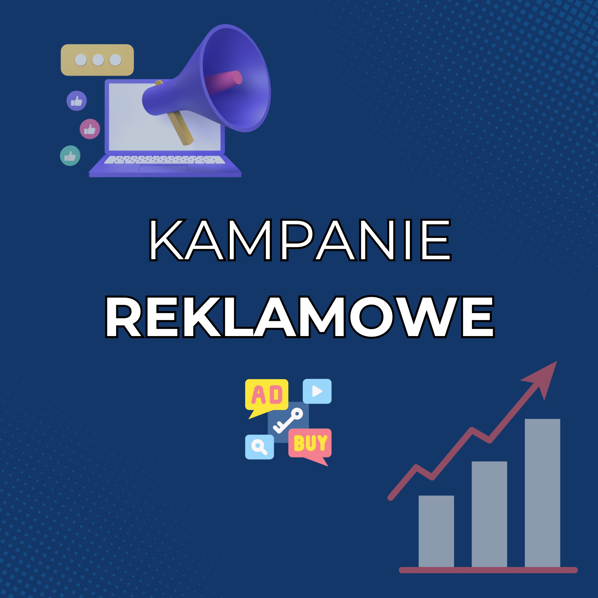 Grafika 3D przedstawiająca laptopa z megafonem, ikonami polubień, dymkami z hasłami reklamowymi i rosnącym wykresem słupkowym na niebieskim tle z napisem Kampanie Reklamowe.