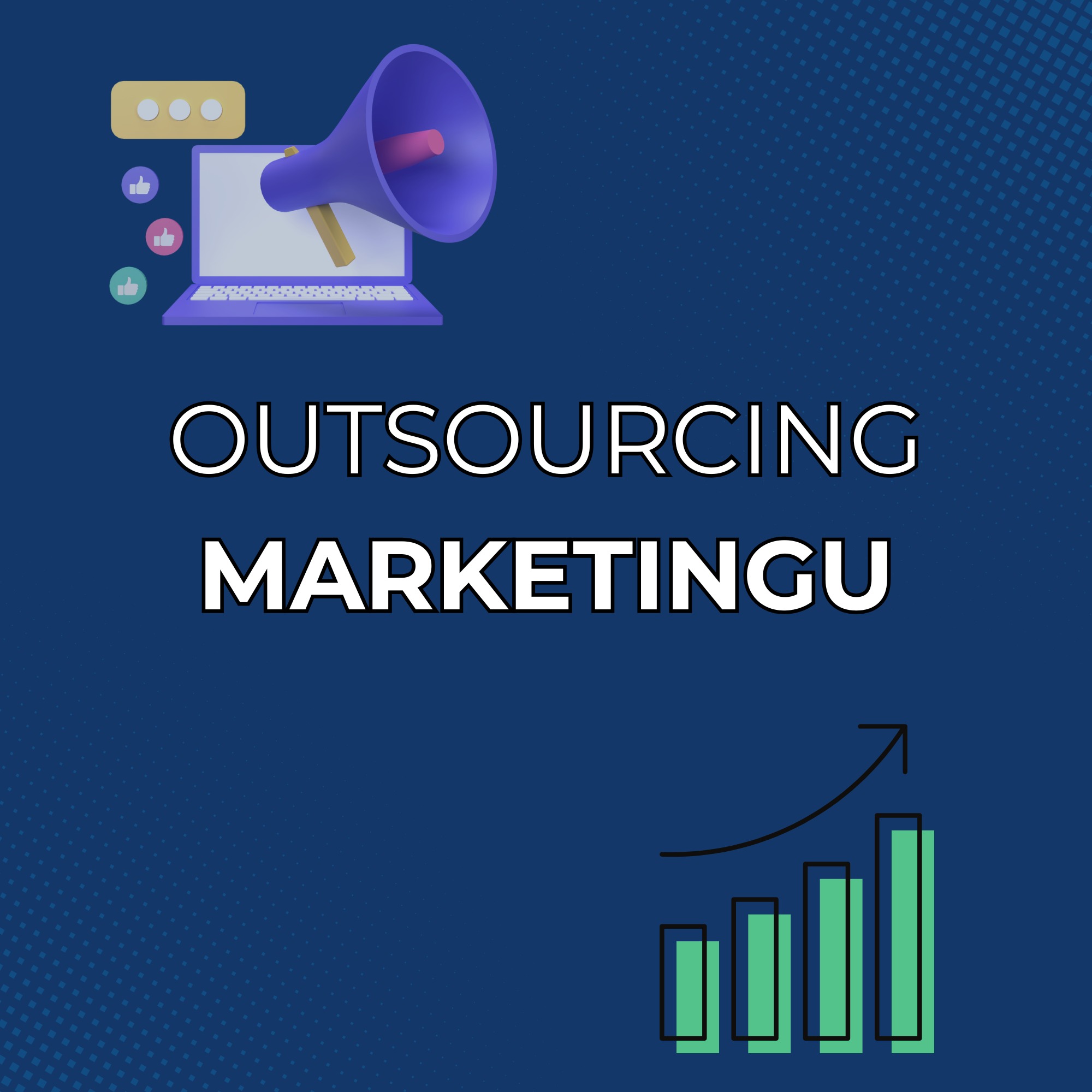 Grafika 3D przedstawiająca laptopa z megafonem, ikonami polubień i wykresem wzrostu, z napisem 'Outsourcing Marketingu' na ciemnoniebieskim tle w kropki.