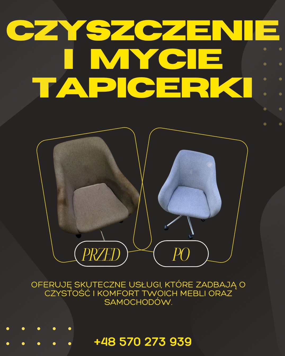 Grafika: czyszczenie tapicerki, fotel przed i po. Ciemne tło, żółte napisy i obrysy. Oferta czyszczenia mebli i samochodów, numer telefonu na dole.