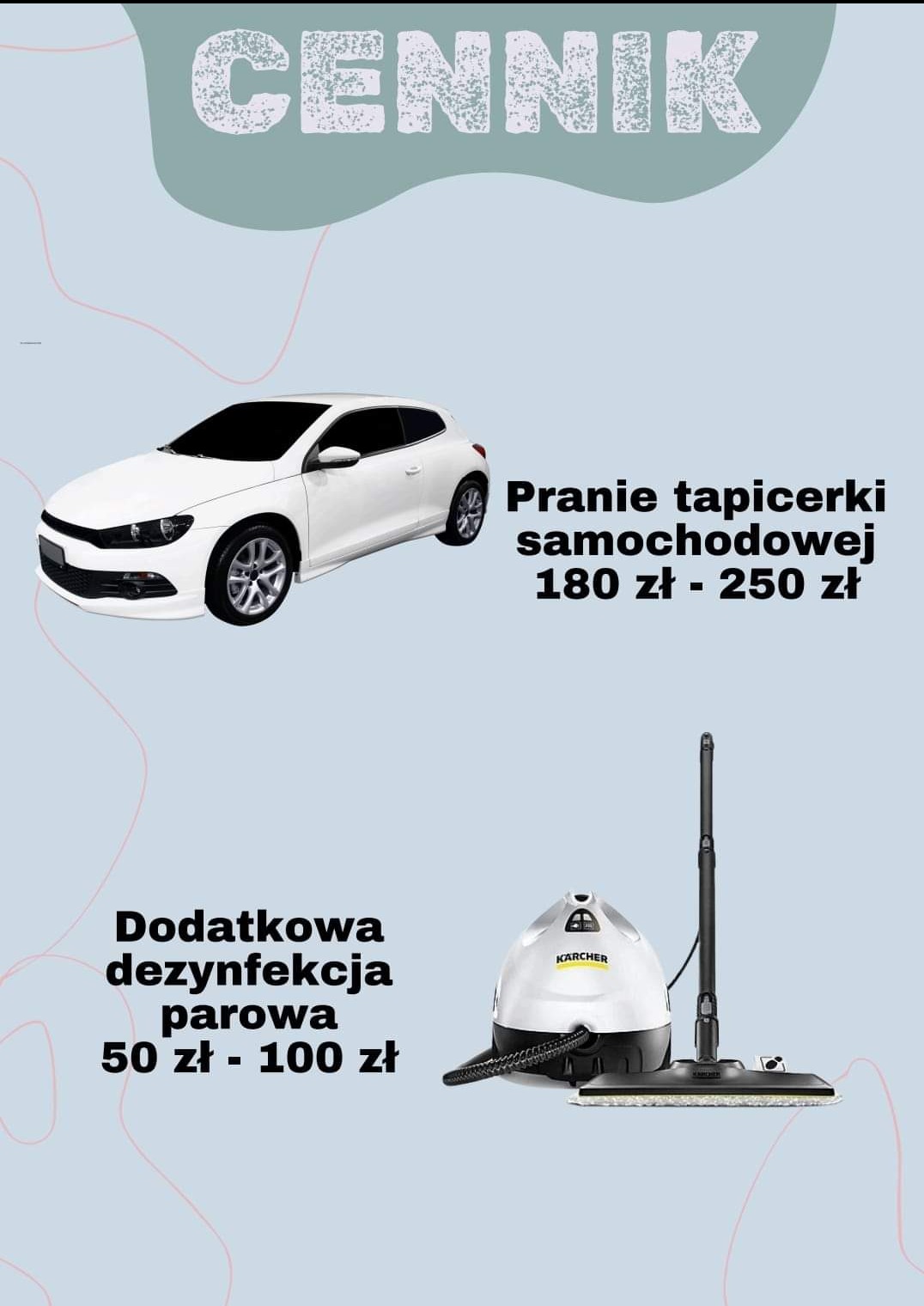 Grafika reklamowa z cennikiem: biały samochód osobowy, usługa prania tapicerki samochodowej w cenie 180-250 zł oraz dodatkowa dezynfekcja parowa za 50-100 zł, obok parownica Karcher.