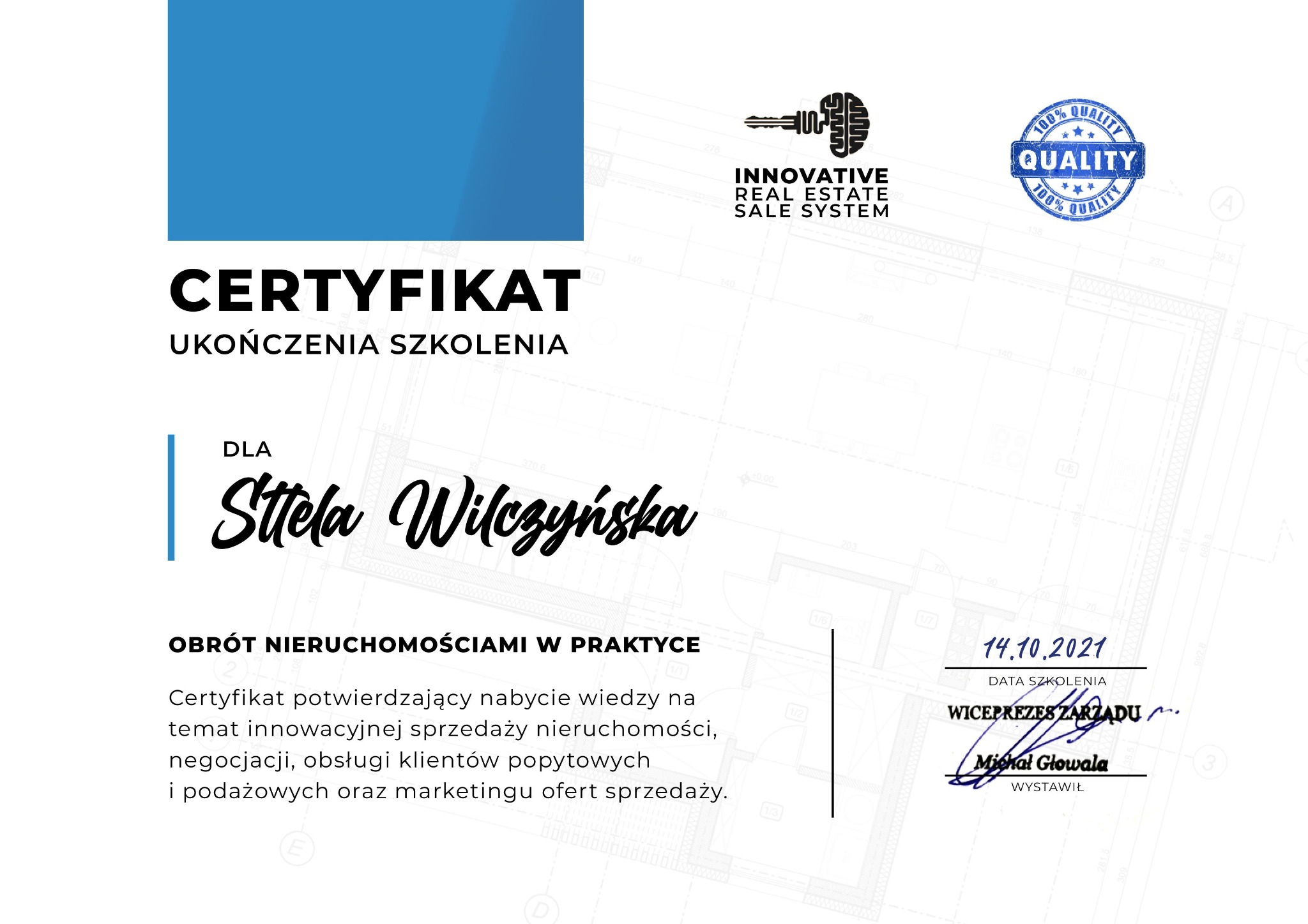 Certyfikat ukończenia szkolenia z obrotu nieruchomościami w praktyce dla Stelli Wilczyńskiej, wystawiony 14.10.2021 przez Michała Głowalę, z logo Innovative Real Estate Sale System i pieczęcią...