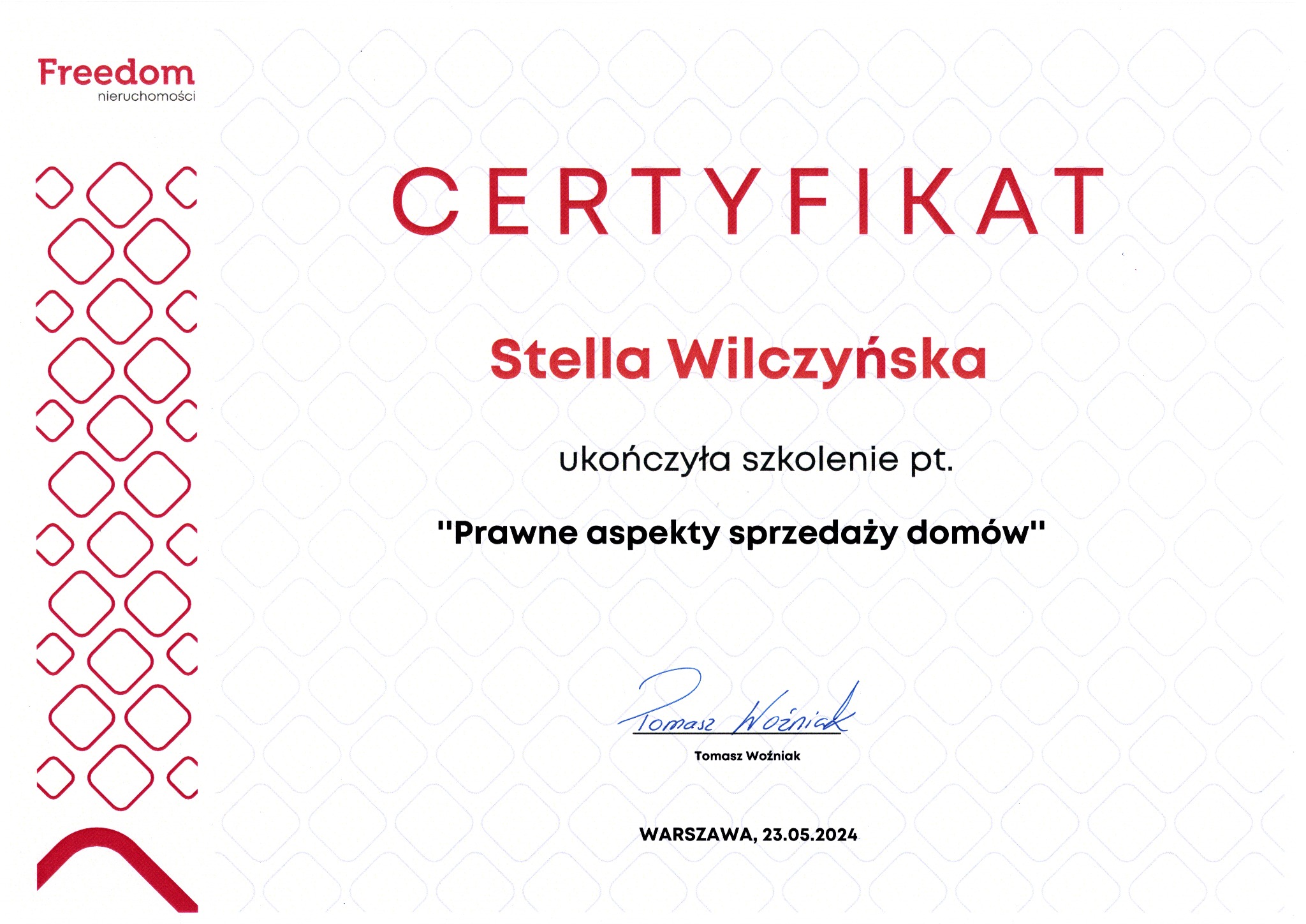 Certyfikat ukończenia szkolenia 'Prawne aspekty sprzedaży domów' dla Stelli Wilczyńskiej, wydany w Warszawie, 23.05.2024, sygnowany przez Tomasza Woźniaka.