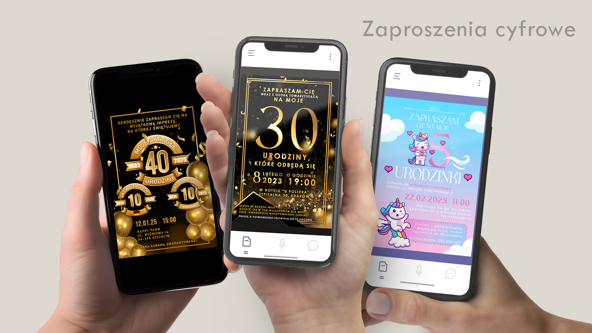 Trzy telefony w dłoniach prezentują cyfrowe zaproszenia urodzinowe w różnych stylach: złote na 40. urodziny, czarne na 30. urodziny i pastelowe na 5. urodzinki.
