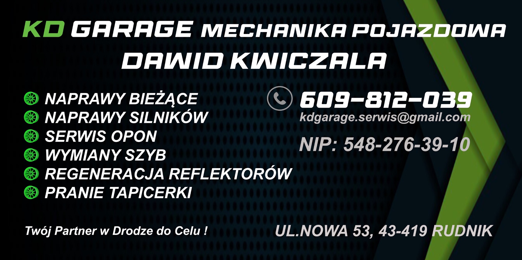 KD Garage: Mechanika pojazdowa Dawid Kwiczala. Naprawy bieżące, silników, serwis opon, wymiana szyb, regeneracja reflektorów, pranie tapicerki. Kontakt: 609-812-039.