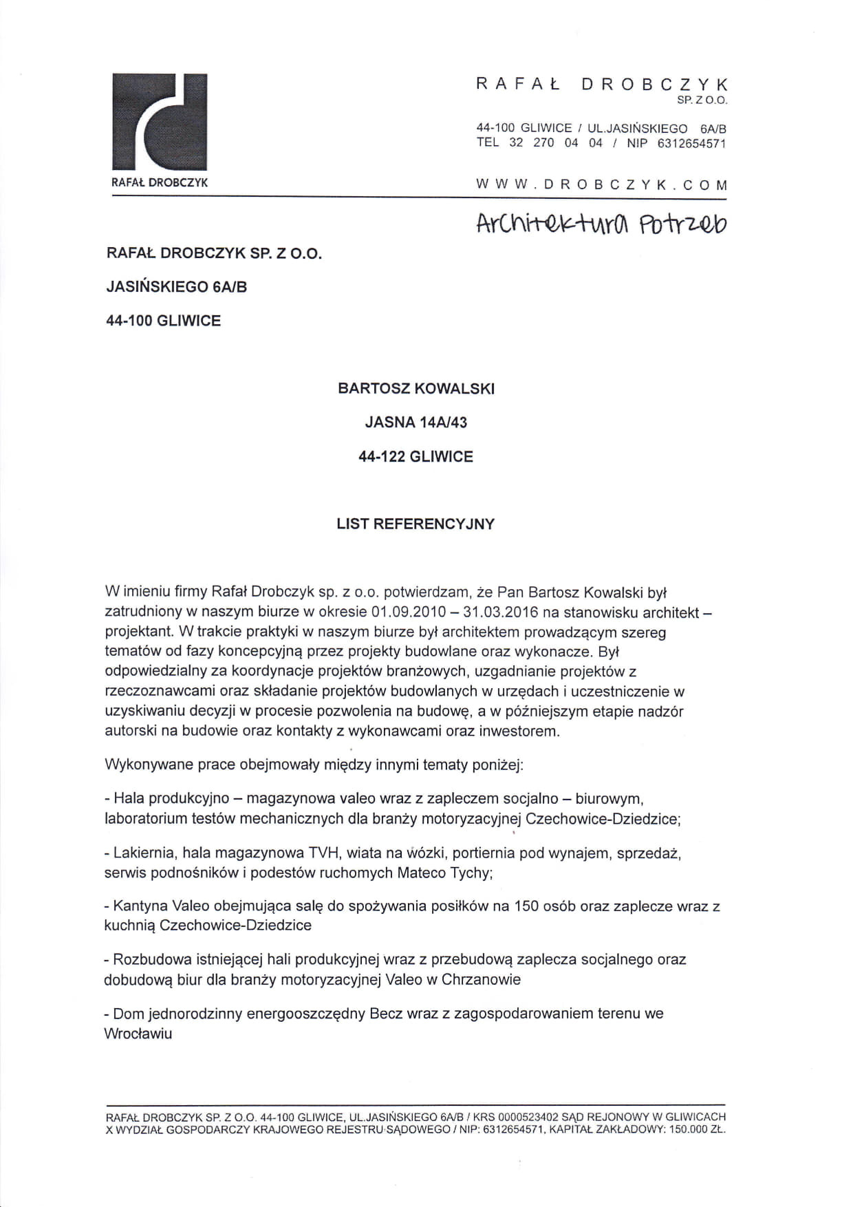 Skan listu referencyjnego od firmy Rafał Drobczyk Sp. z o.o. dla Bartosza Kowalskiego, architekta, z wyszczególnieniem projektów hal produkcyjno-magazynowych, lakierni, kantyn i domów jednorodzinnych.