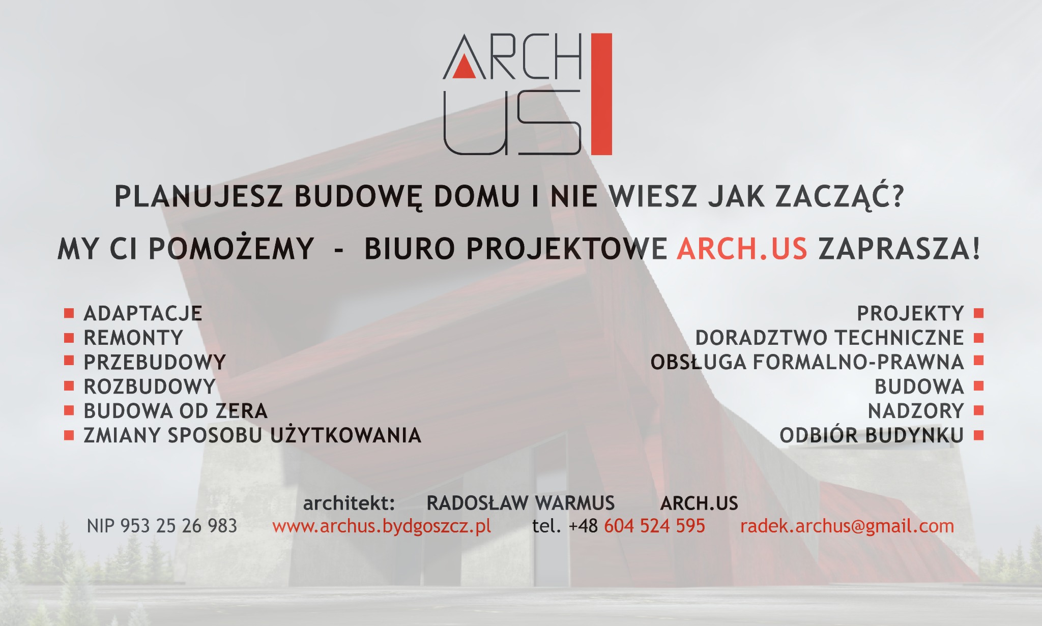 Reklama biura projektowego Arch.US z ofertą budowy domów, adaptacji, remontów, przebudów, rozbudów, budowy od zera i zmiany sposobu użytkowania oraz projektów, doradztwa technicznego, obsługi...