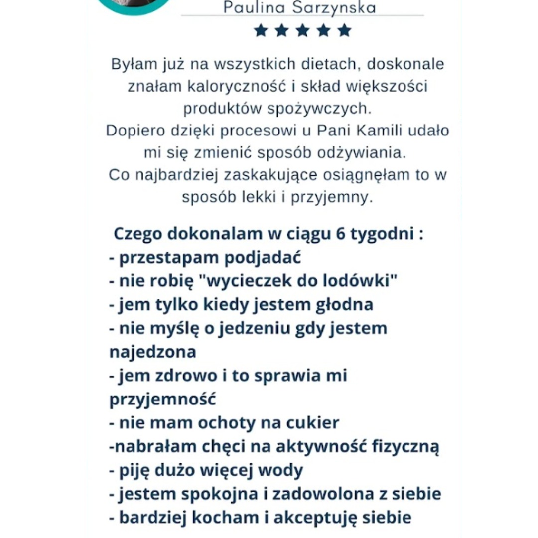 Referencje od zadowolonej klientki Pauliny Sarzyńskiej, opisującej pozytywne efekty zmiany sposobu odżywiania, w formie tekstu z listą korzyści po 6 tygodniach.