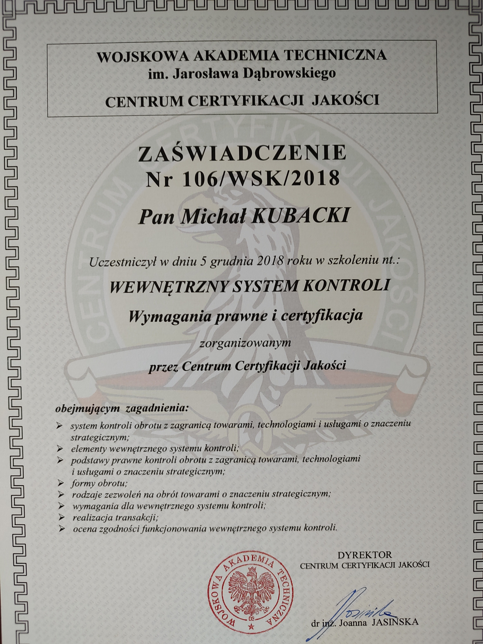 Skan zaświadczenia o ukończeniu szkolenia 'Wewnętrzny System Kontroli' przez pana Michała Kubackiego, wydany przez Centrum Certyfikacji Jakości Wojskowej Akademii Technicznej, z podpisem dyrektora...