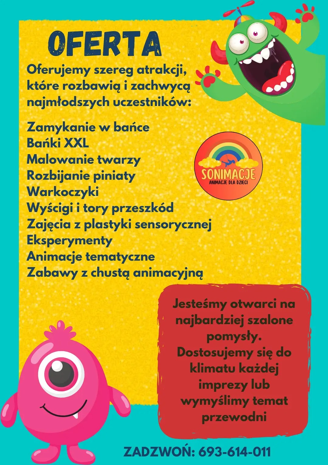 Żółto-turkusowa reklama usług animacyjnych dla dzieci, z listą atrakcji takich jak zamykanie w bańce, malowanie twarzy i rozbijanie piniaty, oraz ilustracjami dwóch sympatycznych potworków i logo...