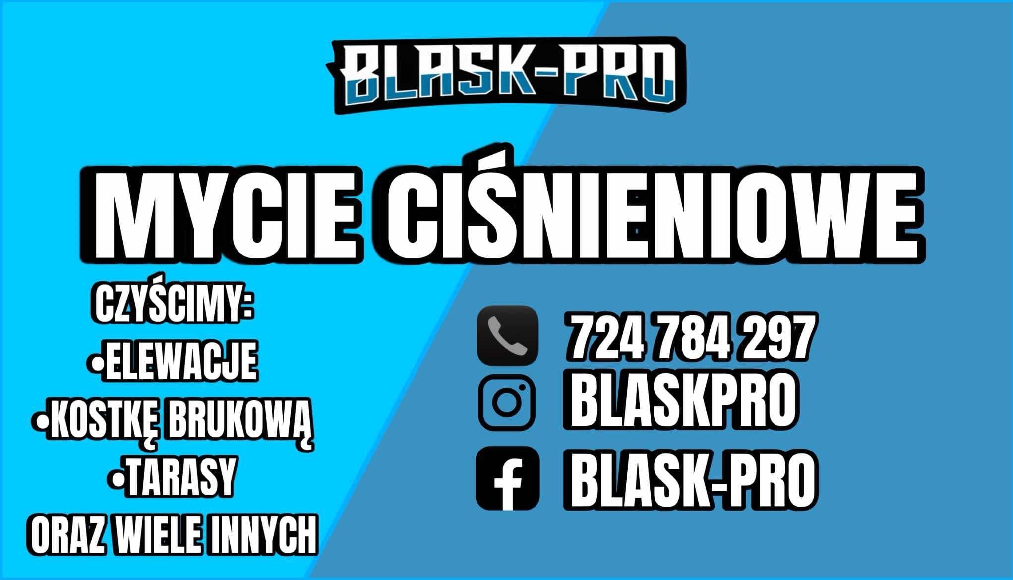 Reklama firmy Blask-Pro oferującej mycie ciśnieniowe elewacji, kostki brukowej, tarasów i innych powierzchni, z podanym numerem telefonu i odnośnikami do mediów społecznościowych.