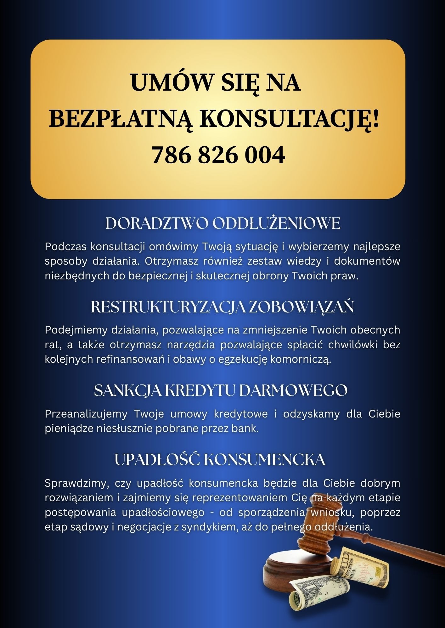 Bezpłatna konsultacja prawna w zakresie upadłości konsumenckiej, restrukturyzacji zobowiązań i sankcji kredytu darmowego. Młotek sędziowski i zwinięte banknoty.