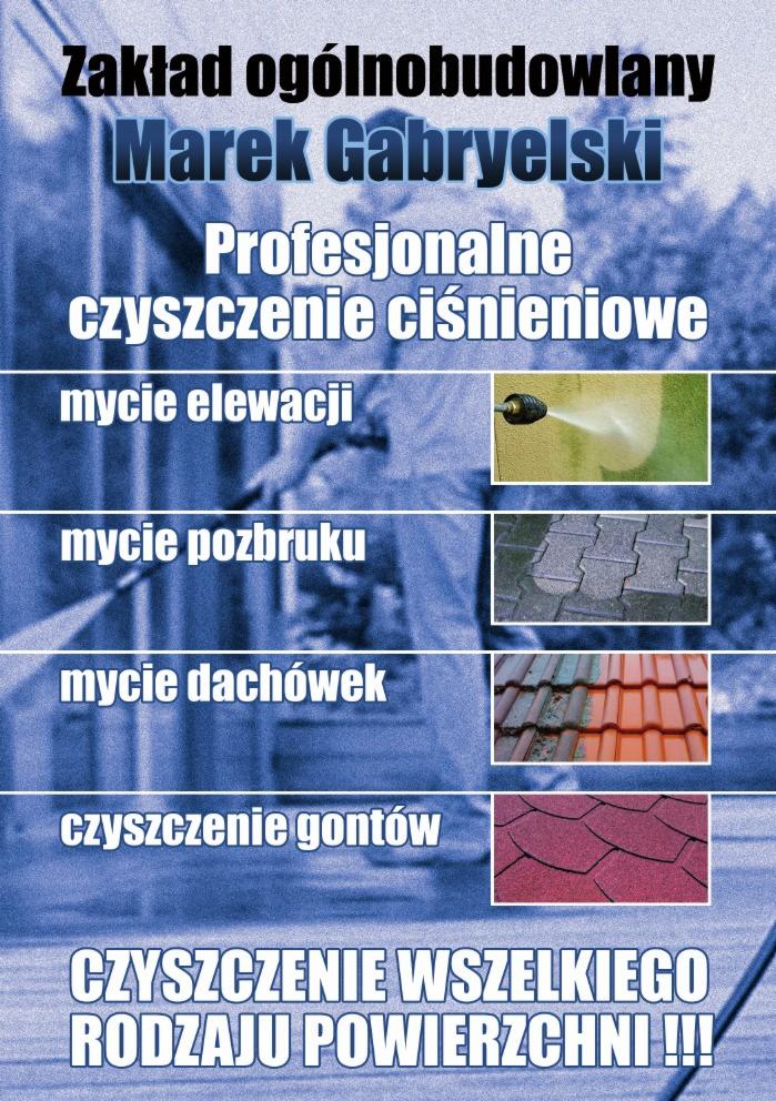 Grafika reklamowa firmy ogólnobudowlanej Marek Gabryelski, prezentująca profesjonalne czyszczenie ciśnieniowe elewacji, pozbruku, dachówek i gontów.