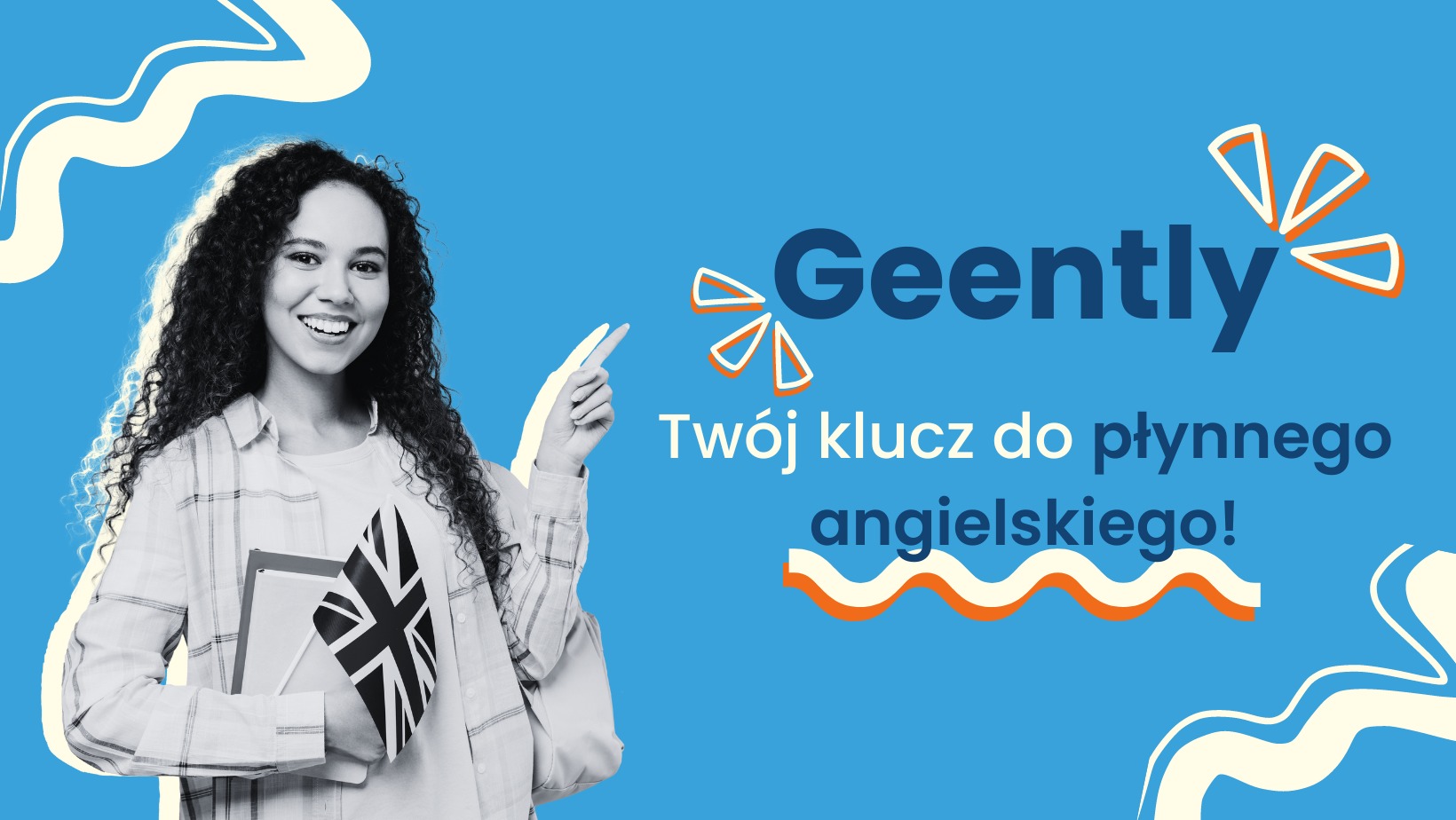 Uśmiechnięta kobieta z kręconymi włosami, trzymająca książki i flagę Wielkiej Brytanii, wskazuje na tekst 'Geently Twój klucz do płynnego angielskiego!' na błękitnym tle z dekoracyjnymi elementami.