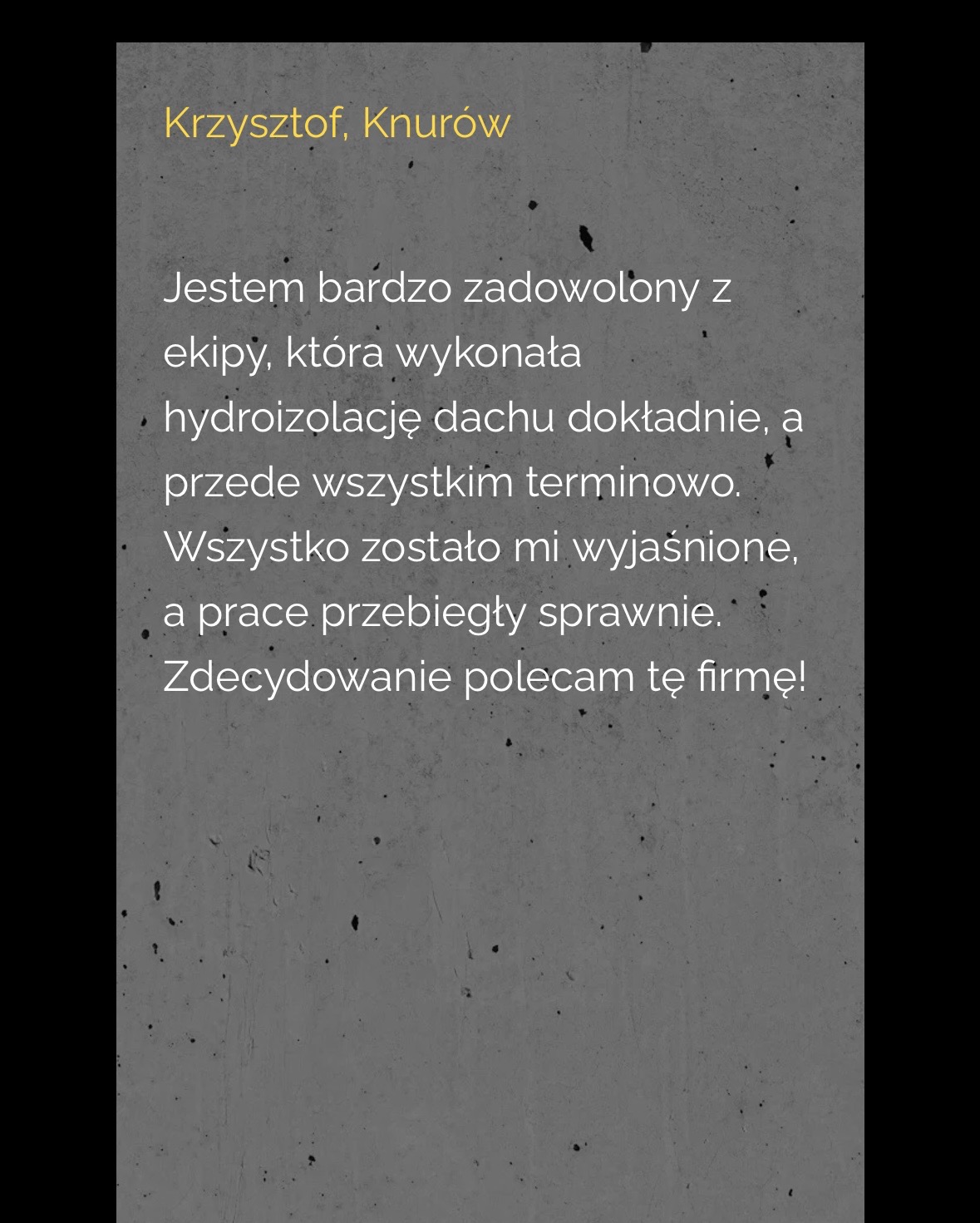Referencje od Krzysztofa z Knurowa dotyczące hydroizolacji dachu, zadowolony klient poleca firmę.
