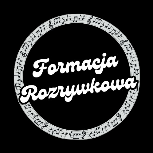 Grafika: okrąg z nutami otacza napis 'Formacja Rozrywkowa' w stylu retro na czarnym tle. Logo zespołu muzycznego.