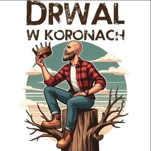 Ilustracja drwala z brodą siedzącego na pniu, trzymającego koronę. Stylizowane tło z chmurami. Grafika w stylu retro.