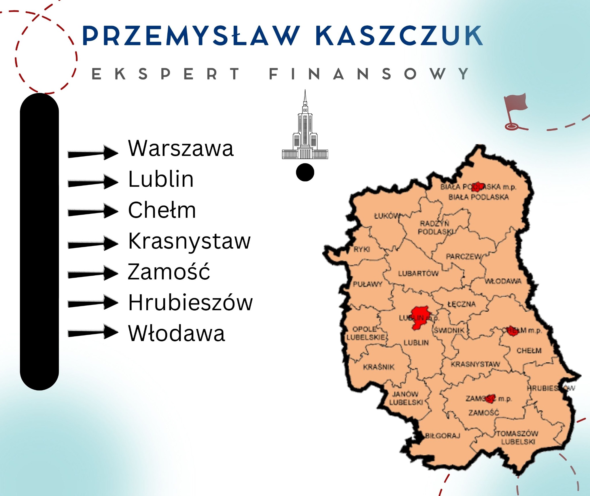 Grafika prezentująca eksperta finansowego Przemysława Kaszczuka, z listą miast: Warszawa, Lublin, Chełm, Krasnystaw, Zamość, Hrubieszów i Włodawa, oraz mapą województwa lubelskiego z zaznaczonymi...