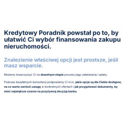 Kredytowy Poradnik powstał po to, by ułatwić Ci wybór finansowania zakupu nieruchomości.
