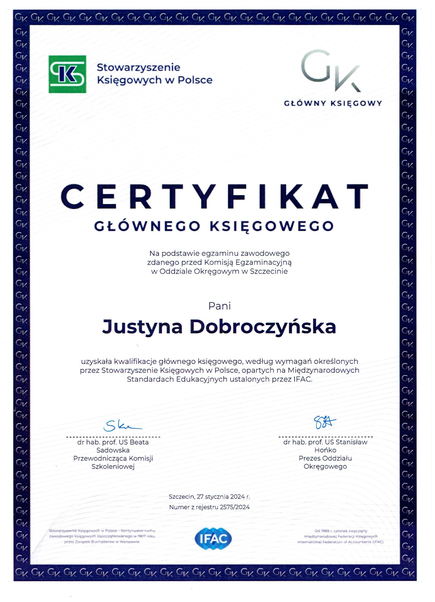 Skan certyfikatu Głównego Księgowego wystawionego Pani Justynie Dobroczyńskiej przez Stowarzyszenie Księgowych w Polsce, potwierdzający kwalifikacje zawodowe.