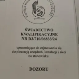 Świadectwo Kwalifikacyjne D3/710/06833/24 uprawniające do zajmowania się eksploatacją urządzeń, instalacji i sieci na stanowisku dozoru.