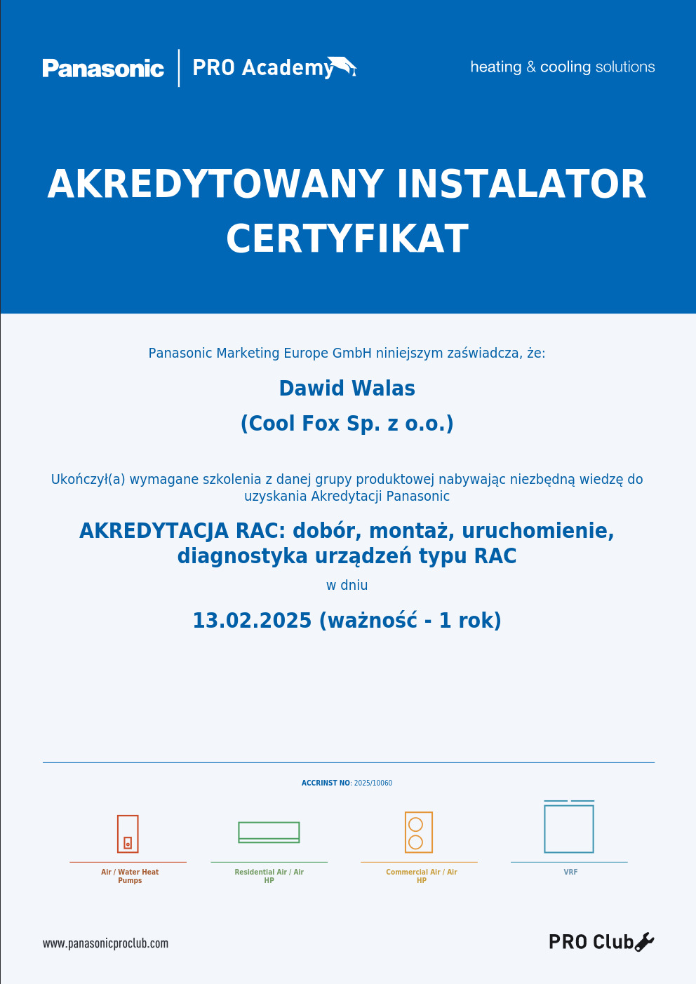 Certyfikat akredytowanego instalatora Panasonic dla Dawida Walasa (Cool Fox Sp. z o.o.) z datą ważności do 13.02.2025, potwierdzający ukończenie szkolenia z zakresu doboru, montażu, uruchomienia...
