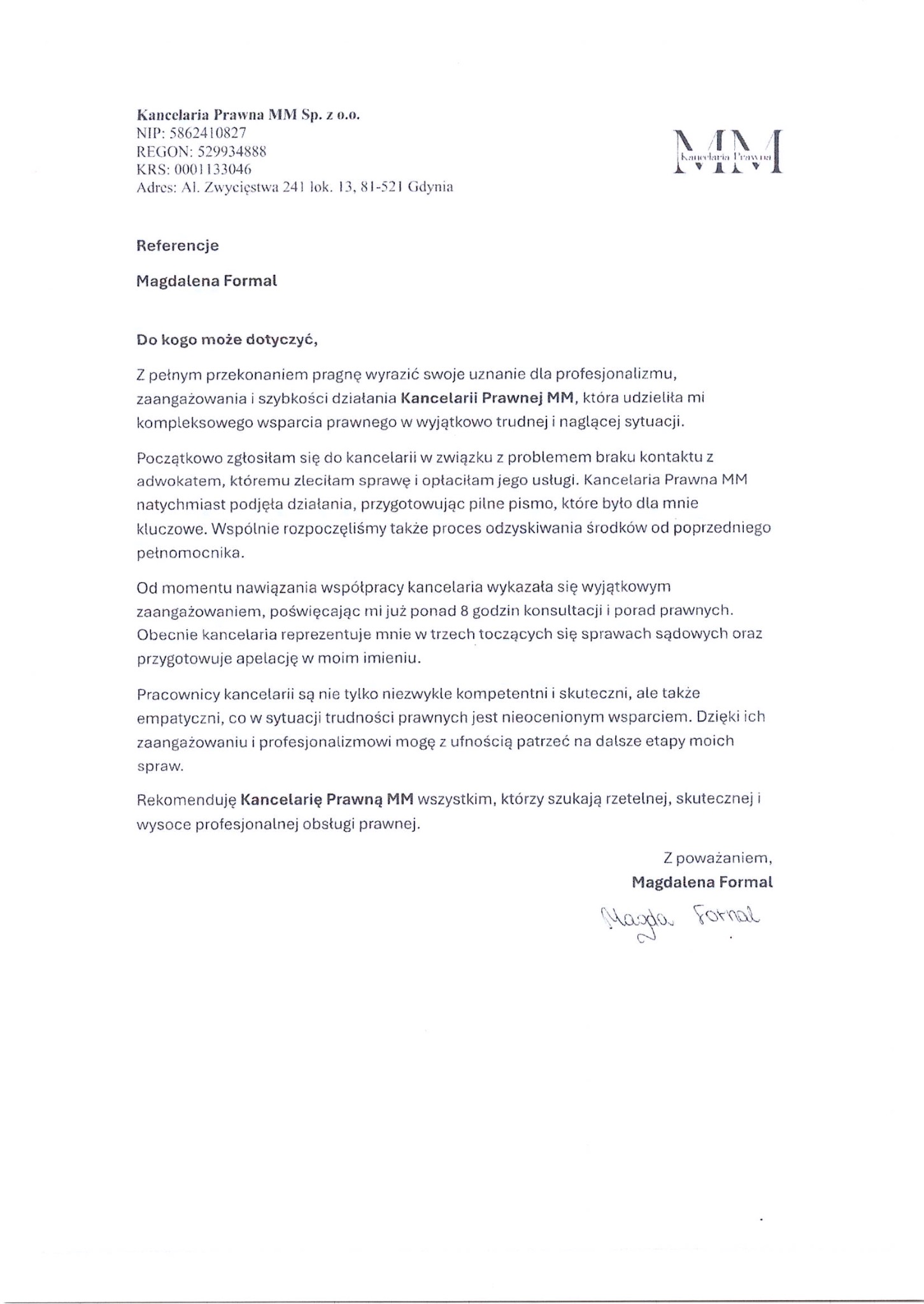 Skan referencji dla Kancelarii Prawnej MM Sp. z o.o. z Gdyni, wystawionej przez Magdalenę Formal, opisującej profesjonalizm i zaangażowanie kancelarii w udzielaniu wsparcia prawnego.