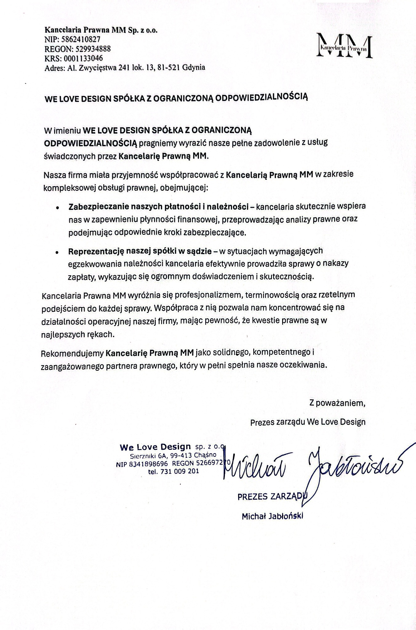 Skan referencji dla kancelarii prawnej MM od firmy We Love Design, z pieczątkami i podpisem prezesa zarządu Michała Jabłońskiego, potwierdzający zadowolenie ze świadczonych usług prawnych.