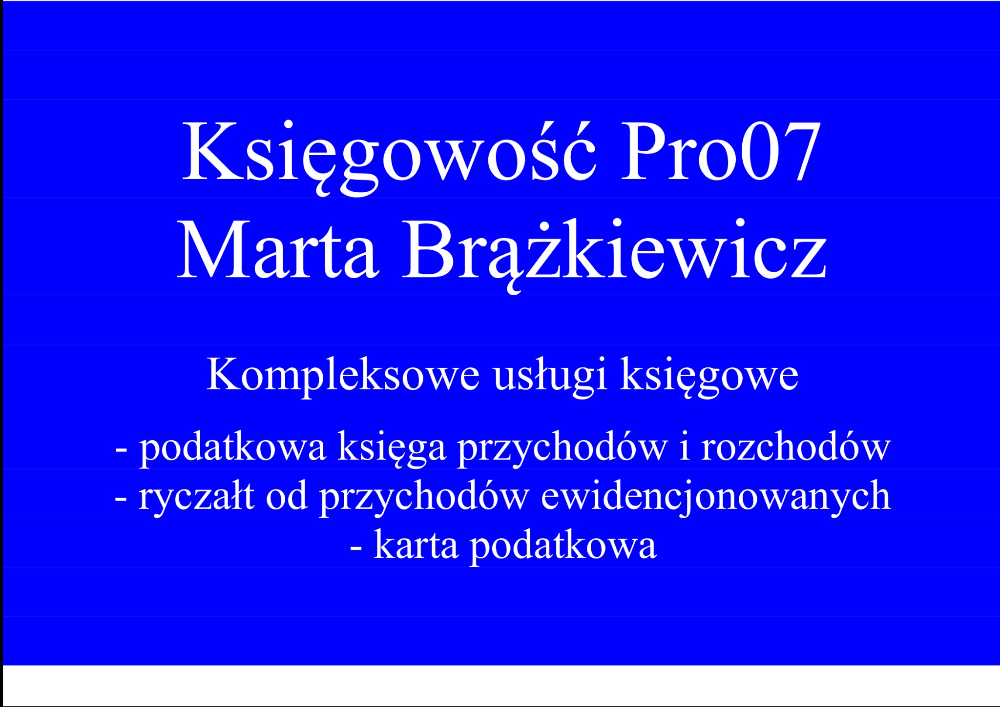 Niebieskie tło z białym tekstem informującym o ofercie kompleksowych usług księgowych, w tym prowadzeniu podatkowej księgi przychodów i rozchodów, ryczałtu od przychodów ewidencjonowanych...