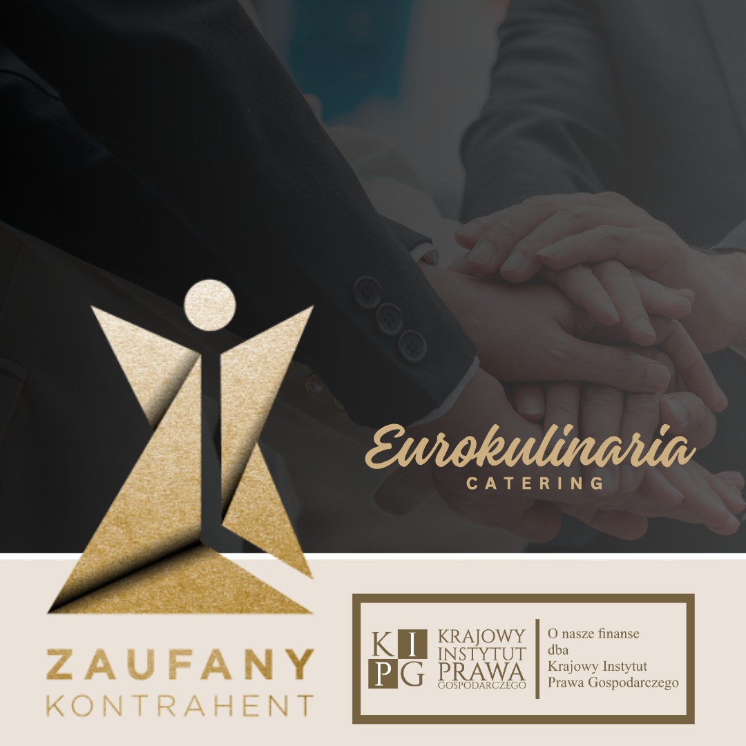 Zdjęcie przedstawia dłonie w geście współpracy na tle logo firmy cateringowej Eurokulinaria, obok widoczne logo Krajowego Instytutu Prawa Gospodarczego oraz napis Zaufany Kontrahent.