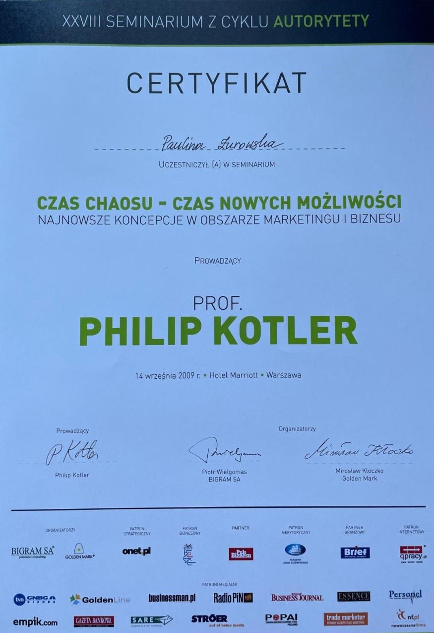 Certyfikat uczestnictwa w seminarium 'Czas chaosu - czas nowych możliwości' z Philipem Kotlerem, 14.09.2009, Hotel Marriott Warszawa. Logo organizatorów i patronów medialnych.