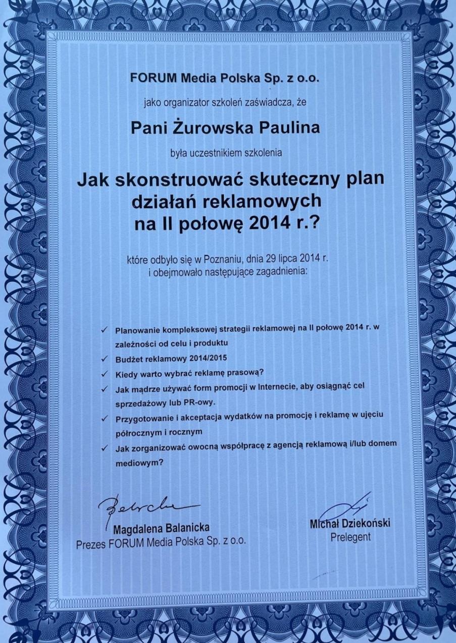 Certyfikat ukończenia szkolenia z zakresu planowania działań reklamowych, wydany przez Forum Media Polska Sp. z o.o. dla Pani Żurowskiej Pauliny.