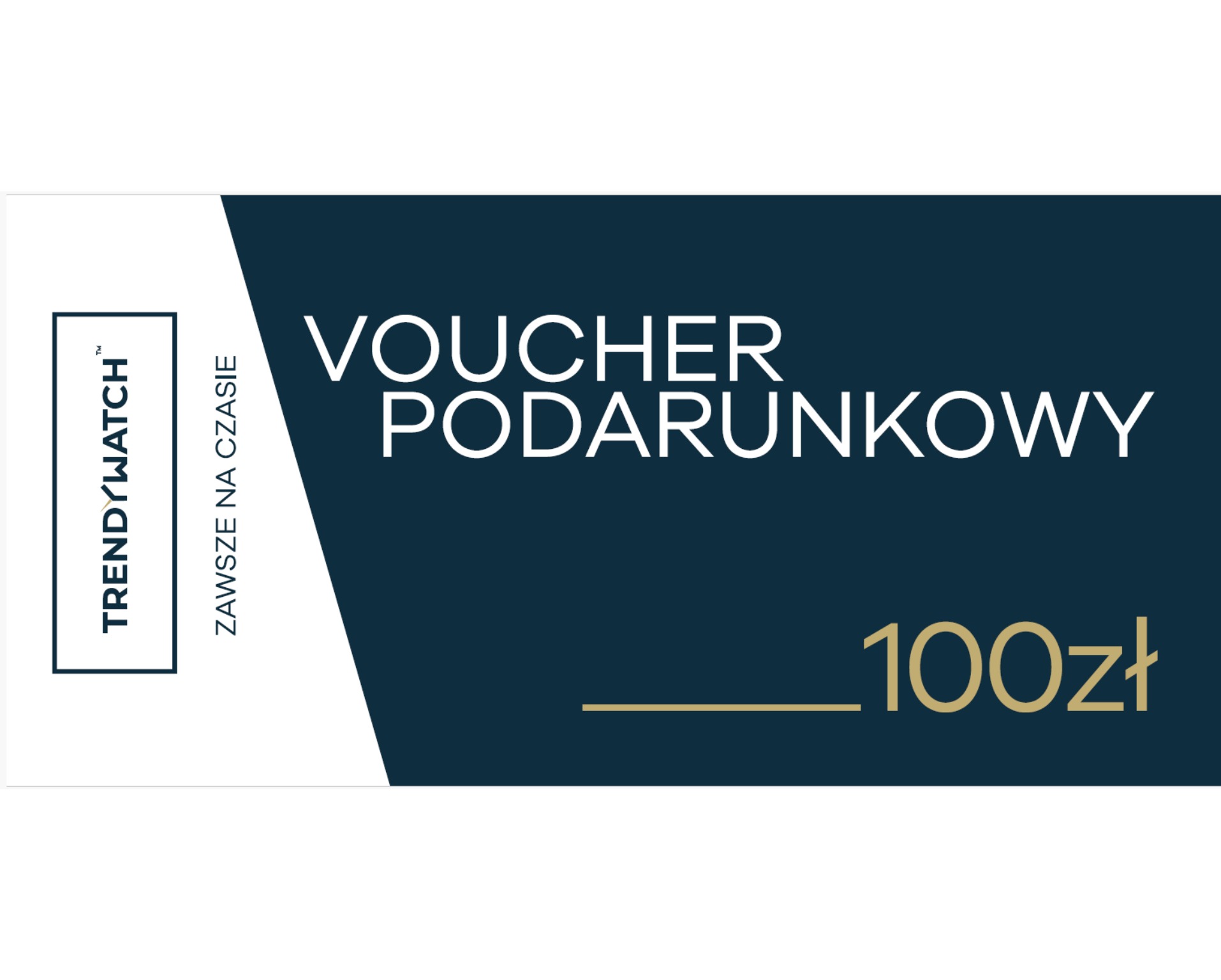 Elegancki voucher podarunkowy TrendyWatch o wartości 100 zł z logo firmy i hasłem 'Zawsze na czasie' na granatowo-białym tle.