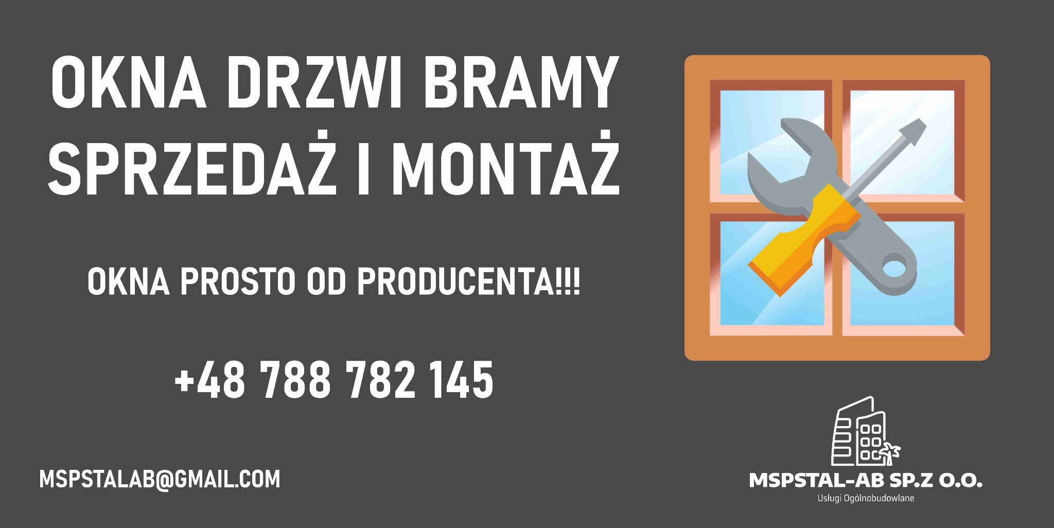 Grafika reklamowa: okna, drzwi, bramy - sprzedaż i montaż. Ilustracja okna z narzędziami, numer telefonu, adres email i logo firmy MSPSTAL-AB Sp. z o.o.