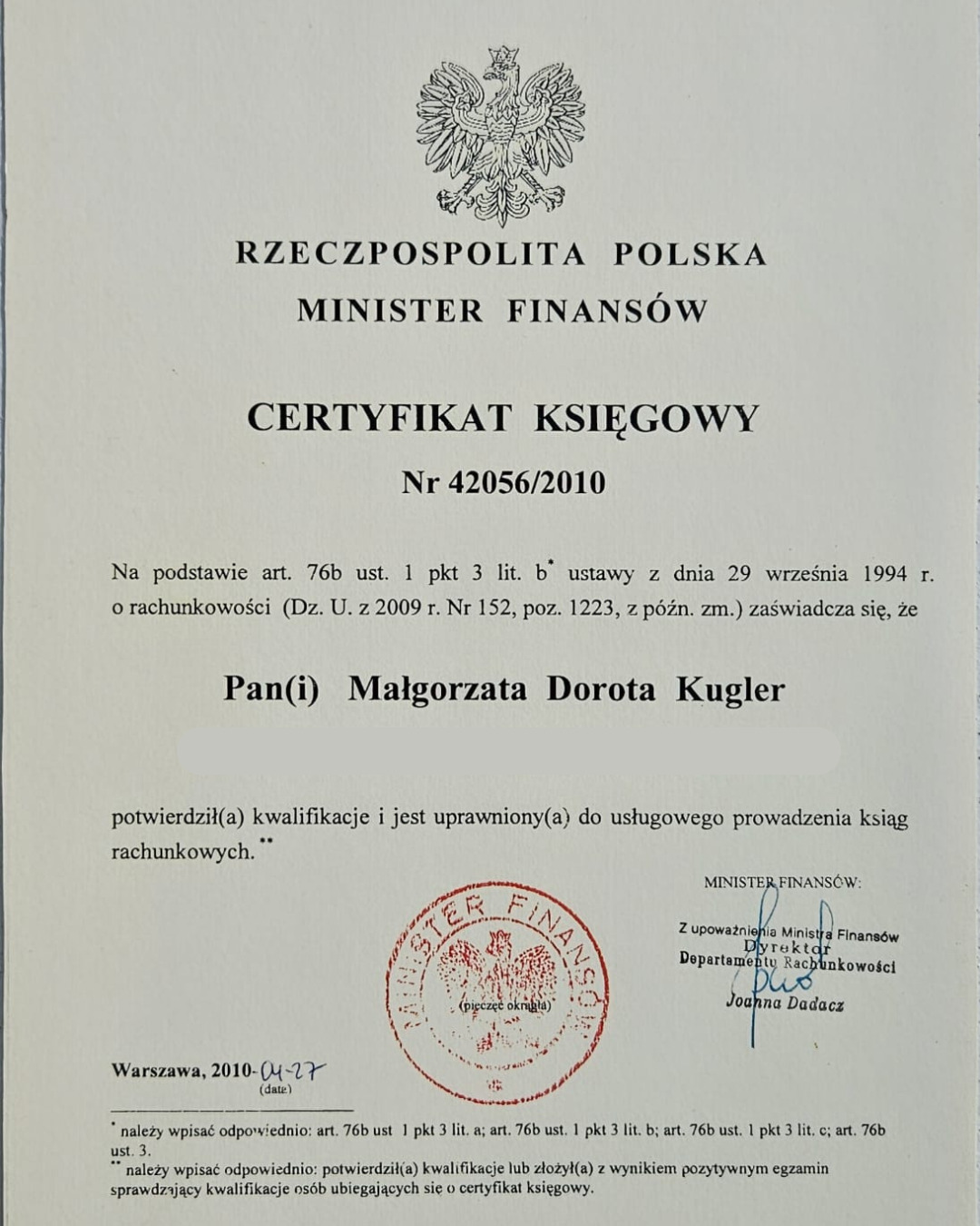 Skan certyfikatu księgowego wydanego przez Ministra Finansów Rzeczypospolitej Polskiej, numer 42056/2010, potwierdzający kwalifikacje Małgorzaty Doroty Kugler do usługowego prowadzenia ksiąg...