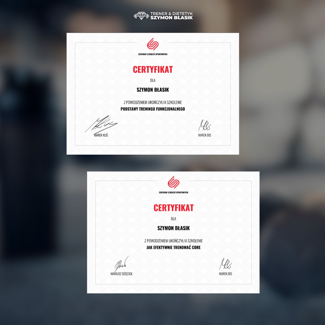 Dwa certyfikaty ukończenia szkoleń dla Szymona Błasika: pierwszy z zakresu podstaw treningu funkcjonalnego, drugi z efektywnego trenowania core, oba sygnowane przez Centrum Szkoleń Sportowych.