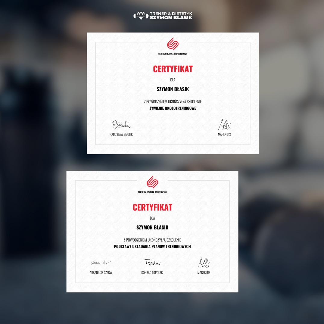 Dwa certyfikaty ukończenia szkoleń przez Szymona Błasika: jeden z zakresu żywienia okołotreningowego, drugi z podstaw układania planów treningowych, wydane przez Centrum Szkoleń Sportowych.