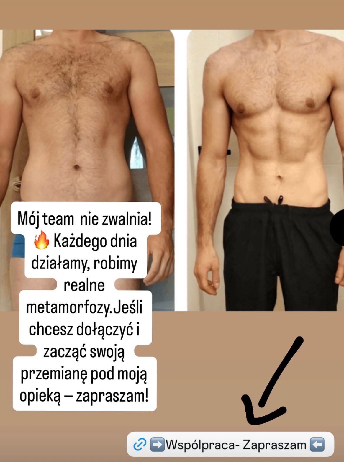 Męska sylwetka przed i po treningu, widoczne efekty metamorfozy. Tekst: Mój team nie zwalnia! Zapraszam do współpracy.