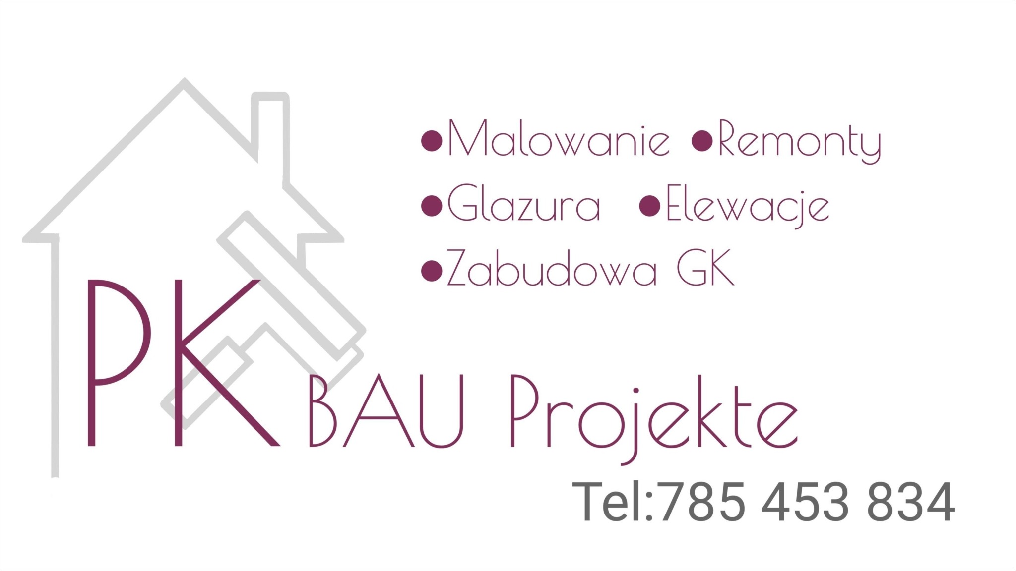 Logo firmy PK BAU Projekte z sylwetką domu i narzędziem, oferującej malowanie, remonty, glazurę, elewacje i zabudowę GK, numer telefonu 785 453 834.