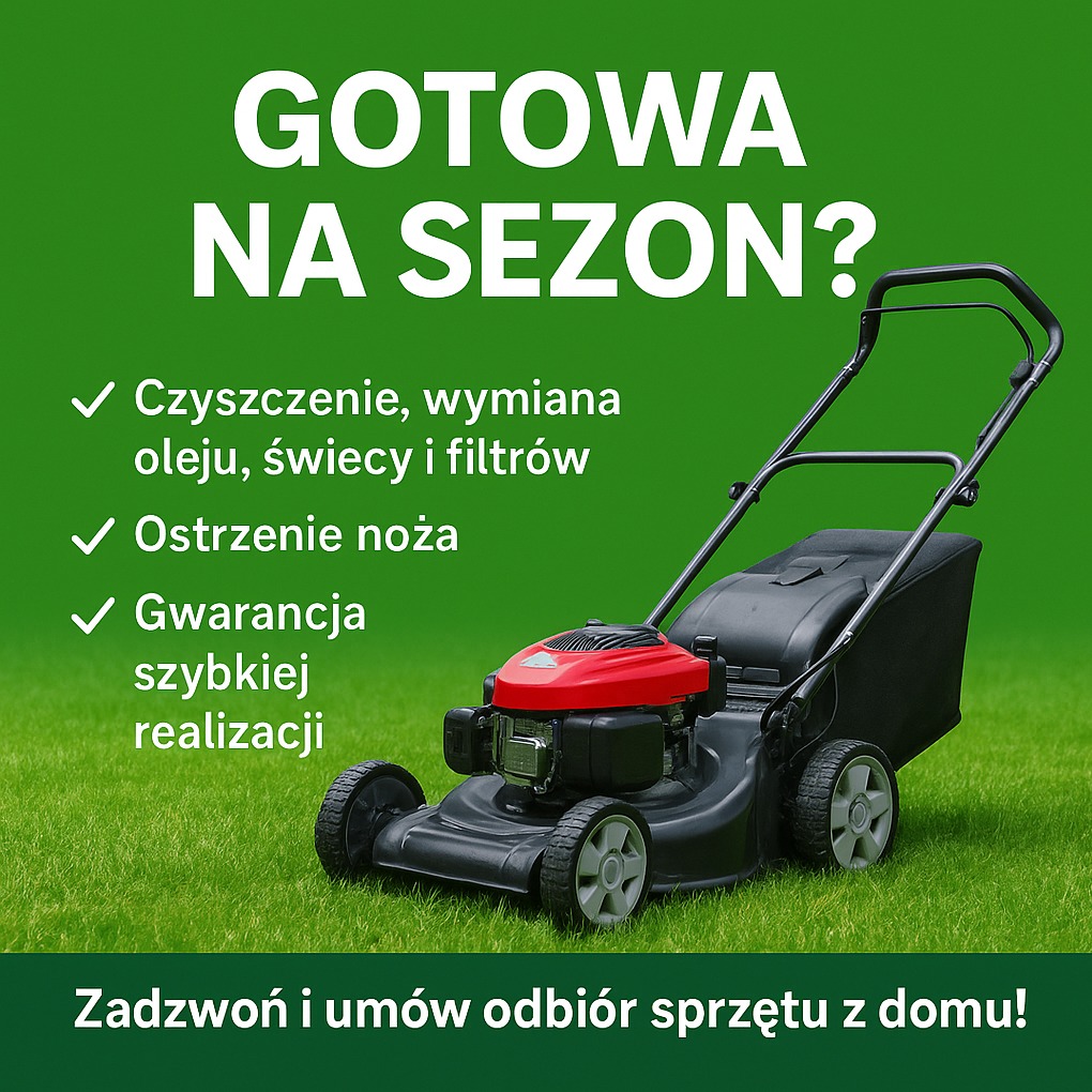 Czerwono-czarna kosiarka spalinowa na trawie, z tekstem 'Gotowa na sezon?' i informacjami o czyszczeniu, ostrzeniu noża oraz gwarancji szybkiej realizacji.