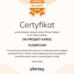 OK PROJEKT Karol Olejniczak - Certyfikat Oferteo Najlepsi 2026 dla OK Projekt Karol Olejniczak, potwierdzający obecność w elitarnym gronie firm w Polsce. Przyznany na podstawie opinii i jakości usług.