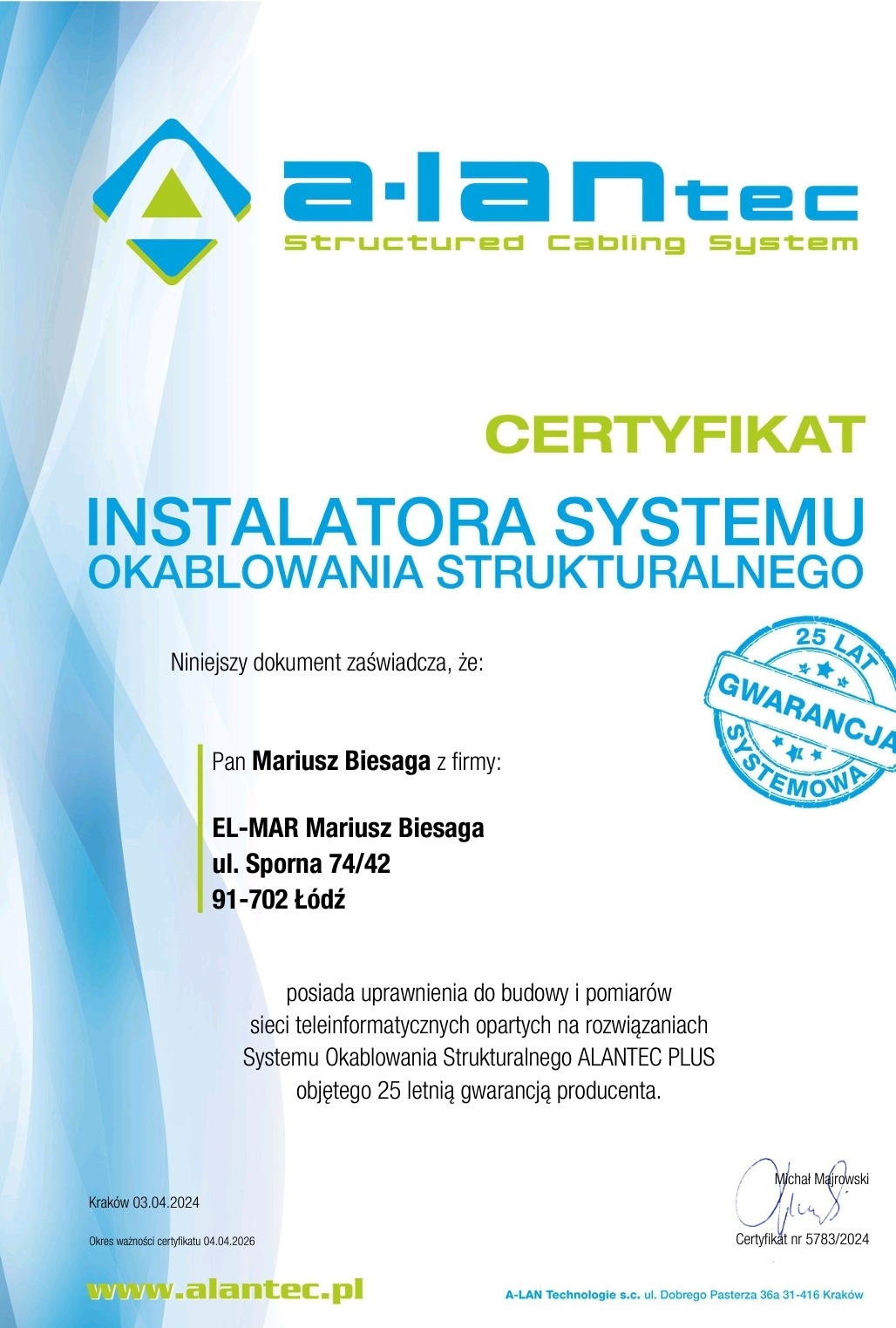 Certyfikat instalatora systemu okablowania strukturalnego Alantec dla firmy EL-MAR Mariusza Biesagi, potwierdzający uprawnienia do budowy i pomiarów sieci teleinformatycznych, z 25-letnią gwarancją...
