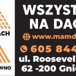 M.A.M. DACH - Najwyższej Klasy Usługi Dekarskie Gniezno